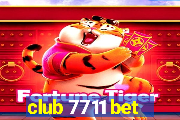 club 7711 bet